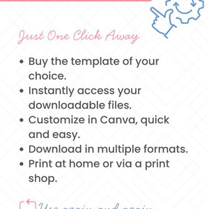 May include: A white background with text that reads "EASY TO EDIT" in a pink rectangle. Below, the text "Just One Click Away" is in a cursive font. Bullet points describe the process: buy, access, customize, download, and print.