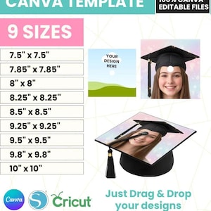 May include: A digital Canva template for graduation caps. The image displays a black graduation cap with a tassel, and a photo of a person wearing a cap. The template offers nine sizes, ranging from 7.5" x 7.5" to 10" x 10". Includes instant download.