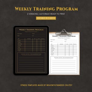 May include: A digital fitness template with the text "WEEKLY TRAINING PROGRAM" in gold. The image shows two versions: one on a black tablet and another on a clipboard. Both templates have sections for exercise tracking and trainer notes.