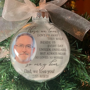 PERSONALIZED PHOTO MEMORIAL 4" Christmas Ornament-In Memory of-Loss of Loved One-Custom Sympathy Gift Photo Keepsake-Those we Love are Near