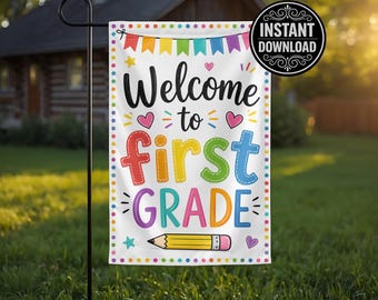 Welcome to First Grade Garden Flag PNG, Back to School Teacher Flag Design, Classroom Decor Yard Flag, Teacher Gift, Instant Download