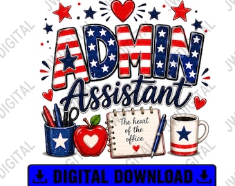 Patriotic Admin Assistant PNG, School Office Staff Shirt Design, USA Teacher Team Sublimation Digital Download