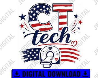CT Tech Patriotic png, CT Technician 4th of July Shirt Design, Cat Scan Tech USA Sublimation Download