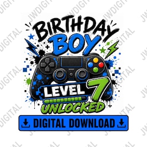 May include: A graphic design featuring a black video game controller with colorful buttons, surrounded by blue and green paint splatters and lightning bolts. The text reads BIRTHDAY BOY LEVEL 7 UNLOCKED and DIGITAL DOWNLOAD in a blue banner.