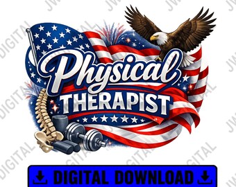 Patriotic Physical Therapist PNG, PT Shirt Design, American Flag Therapy Sublimation Download, Fourth of July PT png