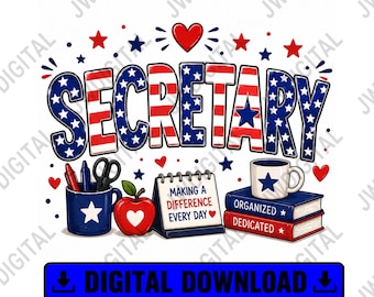 Patriotic Secretary PNG, USA School Secretary Shirt Design, Fourth of July Teacher Staff Sublimation Digital Download