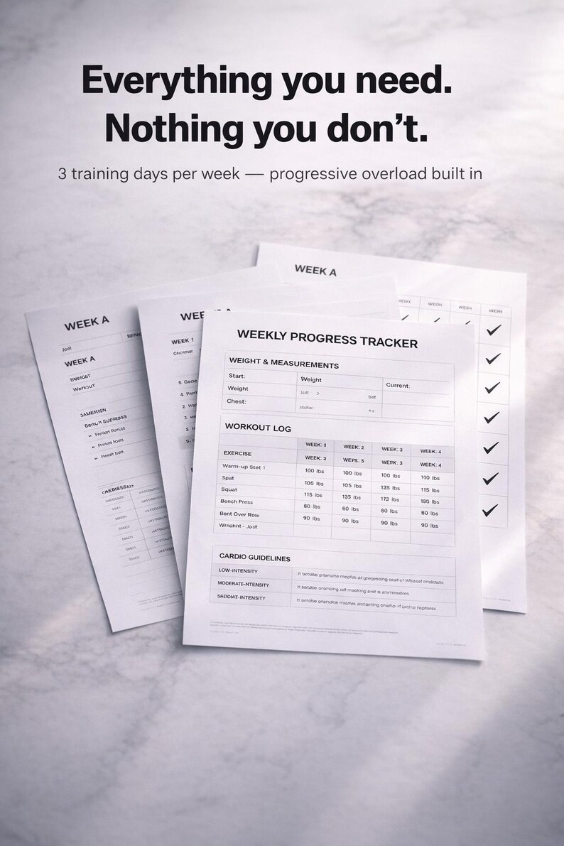 May include: White printed workout tracker sheets with text: "Everything you need. Nothing you don't." and "Weekly Progress Tracker." Includes sections for weight, measurements, and workout logs. The sheets are on a white background.