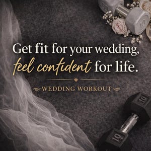 May include: Image features a dark gray textured background with text that reads "Get fit for your wedding, feel confident for life." Two dumbbells, one silver and one black, are visible. White flowers and a veil are also present.