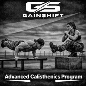 May include: Black and white image featuring the "Gainshift" logo and the text "Advanced Calisthenics Program." Two people are performing calisthenics exercises. One is doing a push-up on parallel bars, and the other is doing a pistol squat.