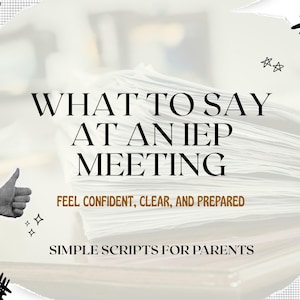 Qué decir en una reunión del IEP / Paquete de guiones para padres / Apoyo en educación especial / Ayuda para reuniones del IEP (Descarga digital)