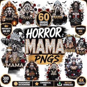 May include: A digital collection of 60 unique horror-themed Mama PNG designs featuring stylized characters in masks, crowns, and witch hats, accented with coffee cups, red roses, diamonds, skulls, and pumpkins, with text reading Horror Mama PNGs.