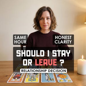 May include: A woman sits at a wooden table with tarot cards, a lit candle, and text that reads "SHOULD I STAY OR LEAVE?" and "RELATIONSHIP DECISION." The image also includes the text "SAME HOUR" and "HONEST CLARITY."
