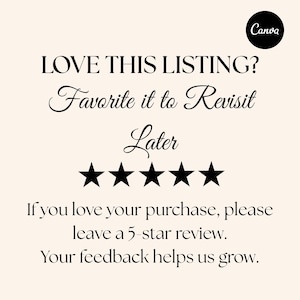 Op de afbeelding: Een beige afbeelding met de tekst "LOVE THIS LISTING? Favorite it to Revisit Later." Daaronder staan vijf zwarte sterren. De tekst "If you love your purchase, please leave a 5-star review. Your feedback helps us grow." is ook opgenomen.