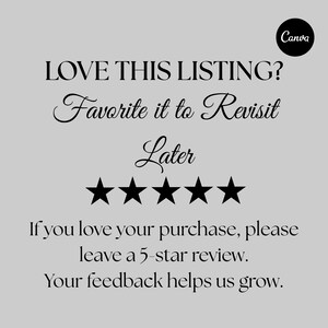 Pu&ograve; includere: Grafica grigia chiara con testo nero. Il testo recita: "LOVE THIS LISTING? Favorite it to Revisit Later." Sotto ci sono cinque stelle nere. Il testo sottostante dice: "If you love your purchase, please leave a 5-star review. Your feedback helps us grow."