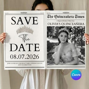 May include: A newspaper-style invitation for a quinceañera. The left side reads "SAVE The DATE 08.07.2026" with a crown graphic. The right side features a black and white photo of a young woman wearing a crown, with the headline "The Quinceañera Times".