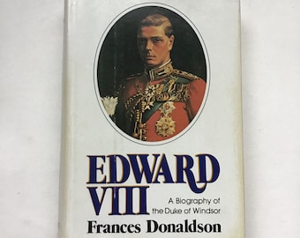 Edward VIII A Biography of the Duke of Windsor Frances Donaldson Hardcover