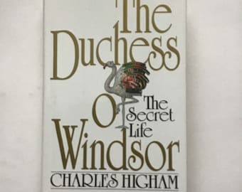 Duchess of Windsor The Secret Life by Charles Higham Hardcover