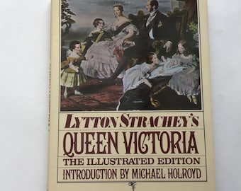 Lytton Strachey’s Queen Victoria The Illustrated Edition Introduction by Michael Holroyd Hardcover