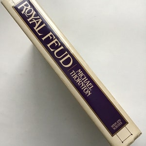 Royal Feud the Dark Side of the Love Story of the Century by Michael