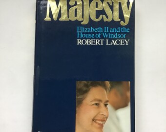 Majesty Elizabeth II and the House of Windsor by Robert Lacey Hardcover