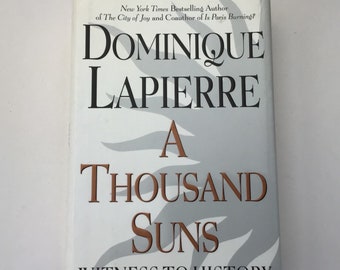 A Thousand Suns Witness to History by Dominique Lapierre First English Edition Hardcover