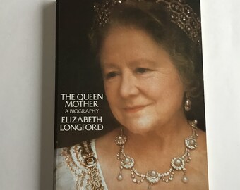 Queen Mother A Biography by Elizabeth Longford Softcover