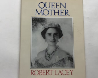 Queen Mother by Robert Lacey Hardcover First US Edition