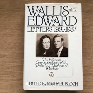 Cartas de Wallis y Edward 1931 - 1937 La correspondencia íntima del duque y la duquesa de Windsor Editado por Michael Bloch Tapa dura