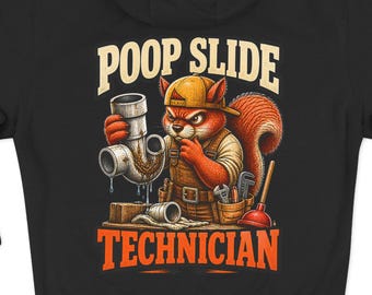 Poop Slide Technician Hoodie | Plumber Humor, Jobsite Graphic Sweatshirt