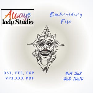 May include: An embroidery file design featuring a black line art illustration of a grinning, sharp-toothed character wearing a crown-like headpiece. Text includes Always lady Studio, Embroidery File, file formats DST, PES, EXP, VP3, XXX, PDF, and sizes 4x4, 5x7, 8x8, 10x10.