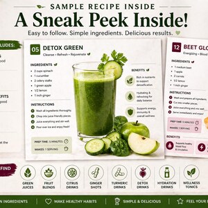 May include: A recipe guide with the text "A Sneak Peek Inside!" features two juice recipes: Detox Green and Beet Glow. The Detox Green recipe includes spinach, cucumber, and apple. The Beet Glow recipe includes beets and carrots. The guide also includes health benefits and prep time.