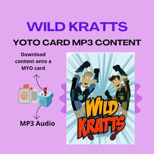May include: An image promoting "Wild Kratts" Yoto Card MP3 content. The image features the show's logo and characters, along with illustrations of a MYO card and MP3 audio download. Text includes "Download content onto a MYO card" and "MP3 Audio."