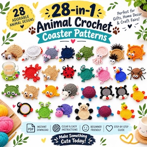 Könnte beinhalten: Eine digitale Grafik mit 28 Häkelanleitungen für tierförmige Untersetzer. Der Text lautet 28-in-1 Animal Crochet Coaster Patterns, Instant Download, Clear & Easy Instructions, Beginner Friendly, Step-by-Step Guide und Make Something Cute Today.