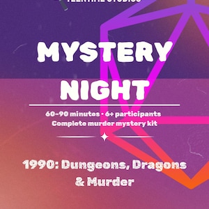 May include: A purple and pink graphic for a murder mystery game kit. The text reads "MYSTERY NIGHT" and "1990: Dungeons, Dragons & Murder." The kit is made by Teen Time Studios and is for personal use. The kit is for 6+ participants and takes 60-90 minutes.