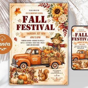 May include: A 5x7 inch Fall Festival flyer featuring an orange pickup truck, a scarecrow, sunflowers, pumpkins, and a squirrel. The text reads: Please join us for XYZ Elementary School Fall Festival, Thursday, Oct 18th, 4pm to 8pm, pumpkin carving, bobbing for apples, raffle, live music, great food, prizes, games and much more.