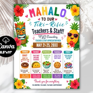 May include: A colorful poster with the words "Mahalo to our Tiki-Rific Teachers & Staff!" features a tiki statue, a smiling pineapple, and tropical flowers. The poster is 8.5" x 11" and includes a weekly schedule for Teacher & Staff Appreciation Week.