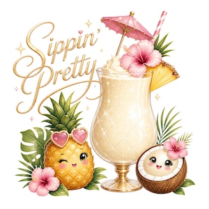Puede incluir: Una ilustración caprichosa con un tema tropical. Un cóctel cremoso con una sombrilla rosa, una rodaja de piña y una flor de hibisco está junto a una piña sonriente con gafas de sol en forma de corazón y un coco sonriente. El texto "Sippin' Pretty" está en oro.