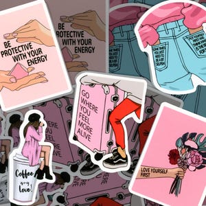 May include: A collection of rectangular and die-cut stickers featuring various illustrations. Designs include hands holding a pink crystal with the text BE PROTECTIVE WITH YOUR ENERGY, a person with a pink suitcase, a person sitting on a coffee cup, a bouquet of flowers with the text LOVE YOURSELF FIRST, and blue jeans with text on the pockets.