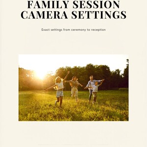 May include: A cream-colored graphic with the text "FAMILY SESSION CAMERA SETTINGS" and "Exact settings from ceremony to reception." Below is a photo of a family running in a field. The Tab & Tally Studio logo is at the bottom.