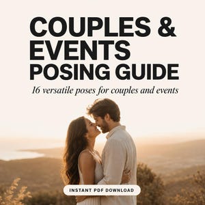 Peut inclure: Un guide numérique intitulé "COUPLES & EVENTS POSING GUIDE" avec le sous-titre "16 poses polyvalentes pour couples et événements". L'image présente un couple s'embrassant, avec un paysage chaleureux au coucher du soleil en arrière-plan. Le texte "INSTANT PDF DOWNLOAD" est en bas.