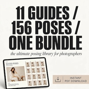 May include: A digital download graphic with the text "11 GUIDES / 156 POSES / ONE BUNDLE" in large black letters. Below, the text reads "the ultimate posing library for photographers." A tablet displays seated poses, and the download is an instant PDF.