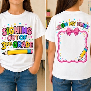 以下が含まれることがあります： カラフルな文字で「SIGNING OUT OF 3RD GRADE」と書かれた白いTシャツと黄色の鉛筆のグラフィック。Tシャツの背面には、ピンクのフレームと鉛筆のグラフィックで「SIGN MY SHIRT」と書かれています。