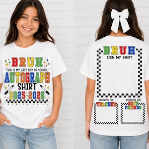 Last Day Autograph Shirt PNG, BRUH School Design, Kids Graduation (Digital Download)