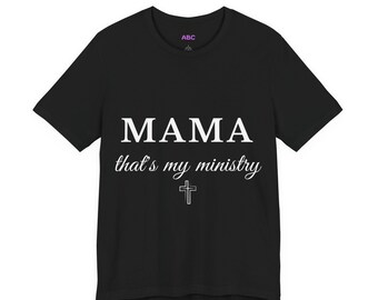 Mama that's my ministry