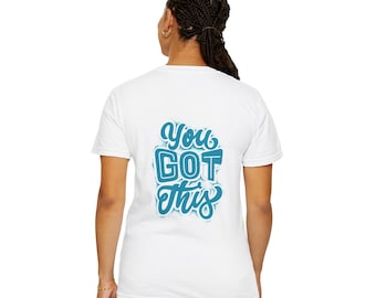 You Got This T-shirt | Motivational Typography Tee