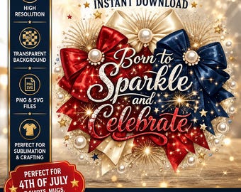 Born to Sparkle Celebration PNG SVG | Coquette patriottisch strikontwerp (digitale download)