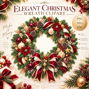 Op de afbeelding: Een digitale afbeelding van een kerstkrans met groene dennennaalden, rode en gouden kerstballen, dennenappels, kerststerren en een grote rood-crèmekleurige strik. De tekst luidt Elegant Christmas Wreath Clipart, Make it Merry, PNG, SVG, PDF.