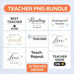 May include: A collection of ten teacher-themed PNG designs. The designs include phrases like "Best Teacher Ever," "Reading Specialist," and "Teach Love Inspire." The designs are in various fonts and colours, with illustrations.