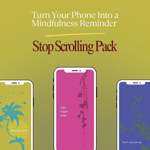 Stop Scrolling Pack | Mindfulness Wallpapers  | Phone Addiction Reminder | Reduce Screen Time (Digital Download)