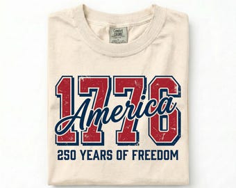 1776 America Shirt, America 250 Shirt, Patriotic Comfort Colors Tee, Fourth of July Shirt, Vintage USA Graphic Tee